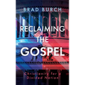 Reclaiming the Gospel