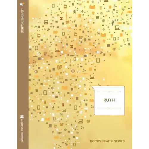 Ruth: Learner Guide; Books of Faith Series