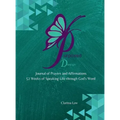 Purpose by Design Journal of Prayers and Affirmations: 52 Weeks of Speaking LIFE through God's word