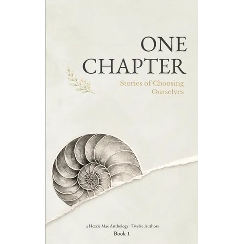 One Chapter: Stories of Choosing Ourselves