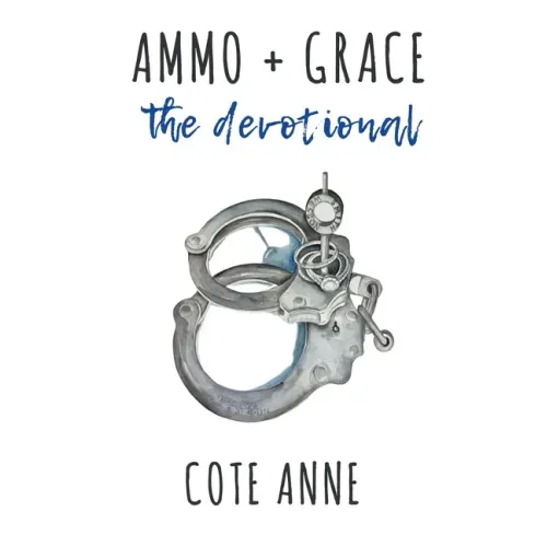 Ammo+Grace: The Devotional