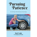 Pursuing Patience: A 30 Day Devotional Journey