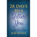 28 Days to a Better You: Devotions for your best year ever