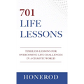 701 Life Lessons: Timeless Lessons for Overcoming Life Challenges in a Chaotic World