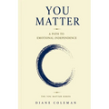 You Matter: A Path To Emotional Independence