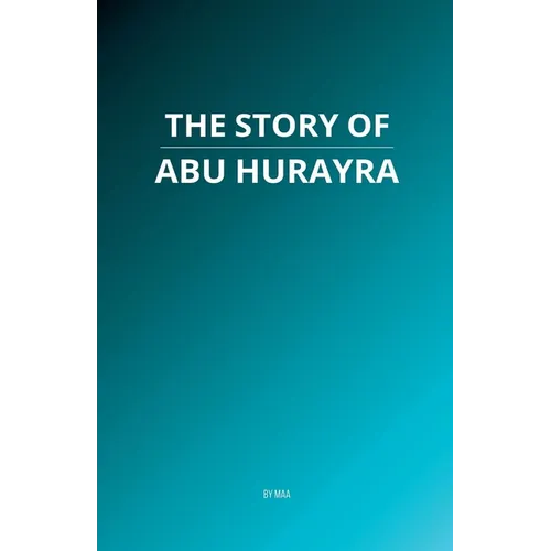 The Story of Abu Hurayra