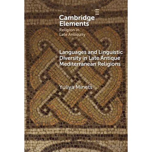 Languages and Linguistic Diversity in Late Antique Mediterranean Religions