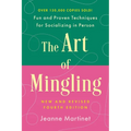 The Art of Mingling, Fourth Edition: Fun and Proven Techniques for Socializing in Person