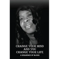 Change Your Mind and You Change Your Life
