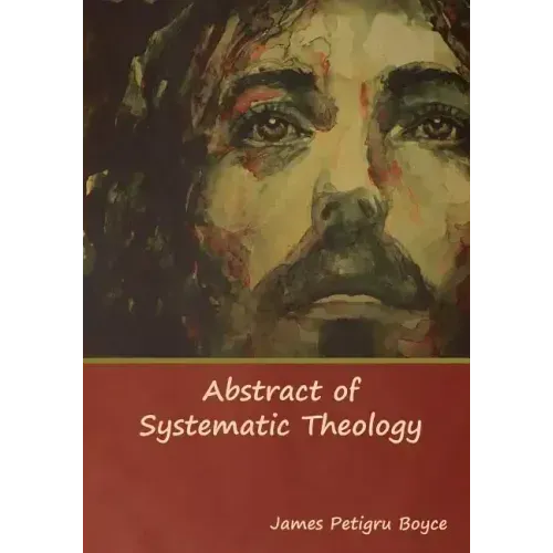 Abstract of Systematic Theology