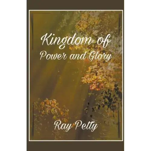 A Kingdom Of Power And Glory