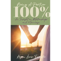 Being a Partner 100%: An Insight on Relationships and Marriage