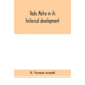 Vedic Metre In Its Historical Development