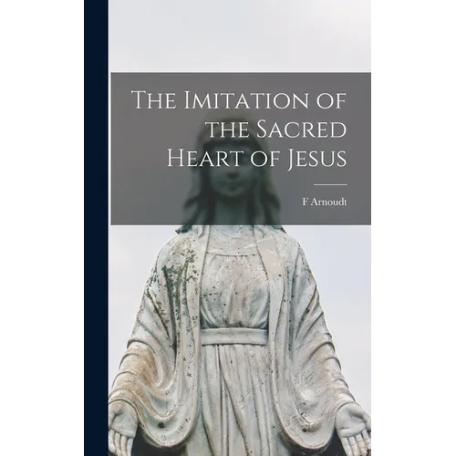 The Imitation of the Sacred Heart of Jesus