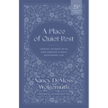 A Place of Quiet Rest: Finding Intimacy with God Through a Daily Devotional Life