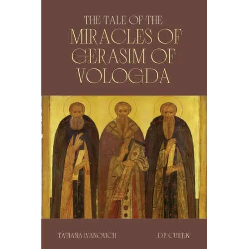 The Tales of the Miracles of Gerasim of Vologda