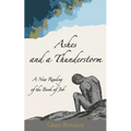 Ashes and a Thunderstorm: A New Reading of the Book of Job