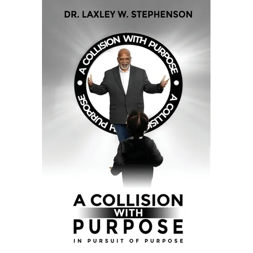 A Collision with Purpose: In Pursuit of Purpose
