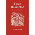 Love Rekindled: Practising Hospitality