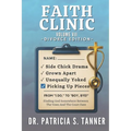 Faith Clinic Volume VII Divorce Edition: Finding God Somewhere Between The Vows And The Court Date