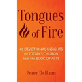 Tongues of Fire: 40 Devotional Insights for Today's Church from the Book of Acts