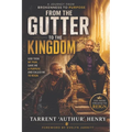 From The Gutter To The Kingdom