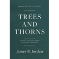 Trees and Thorns: Studies in the First Four Chapters of Genesis