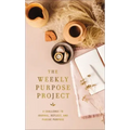 The Weekly Purpose Project: A Challenge to Journal, Reflect, and Pursue Purpose
