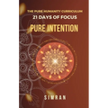 Pure Intention: 21 Days of Focus