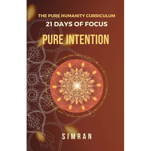 Pure Intention: 21 Days of Focus