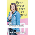 Hope Looks Good on You!: A Comedian's Joy-inducing Daily Devotional for Women