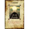 Trustful Surrender to Divine Providence: The Secret of Peace and Happiness (Aziloth Books)