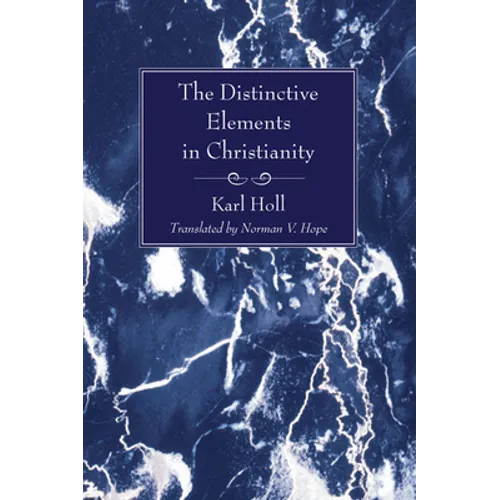 The Distinctive Elements in Christianity