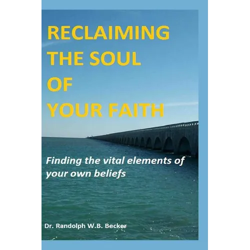 Reclaiming the Soul of Your Faith