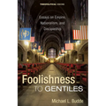 Foolishness to Gentiles