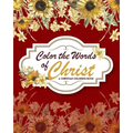 Color The Words Of Christ (A Christian Coloring Book): Christian Art Publishers Coloring Books