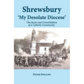 Shrewsbury 'My Desolate Diocese'