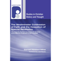 The Westminster Confession of Faith and the Cessation of Special Revelation
