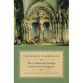 Inscribing Pilgrimage: The Camino de Santiago and the Literary Imaginary
