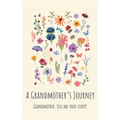A Grandmother's Journey: Grandmother, tell me your story?