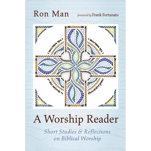A Worship Reader: Short Studies and Reflections on Biblical Worship