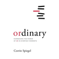 ordinary: Harnessing the Power of Or in Everyday Moments