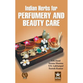 Indian Herbs for Perfumery and Beauty Care