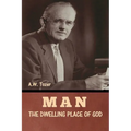 Man - The Dwelling Place of God