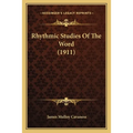 Rhythmic Studies Of The Word (1911)
