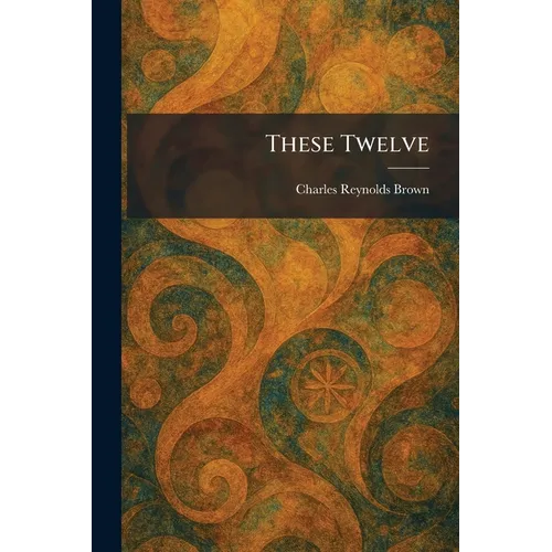 These Twelve