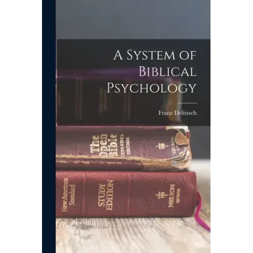 A System of Biblical Psychology