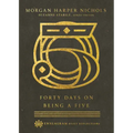 Forty Days on Being a Five