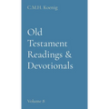 Old Testament Readings & Devotionals: Volume 8