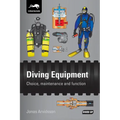 Diving Equipment: Choice, maintenance and function